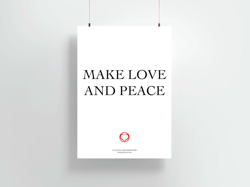 Titre : « Make Love and Peace » (07)